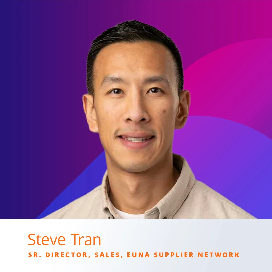 Steve Tran, Sr. Director, Sales, Euna Supplier Network